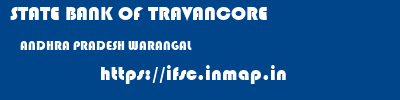 STATE BANK OF TRAVANCORE  ANDHRA PRADESH WARANGAL    ifsc code